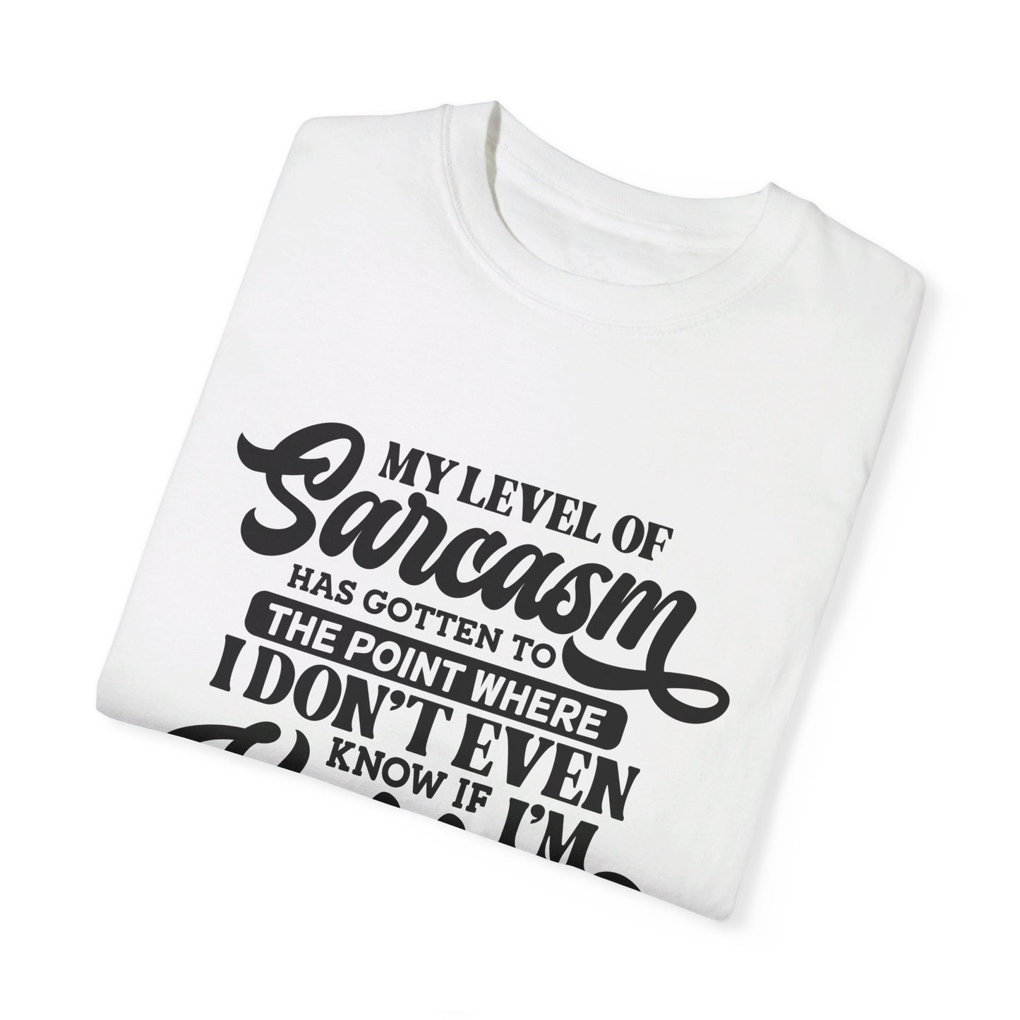 Sarcasm Tee